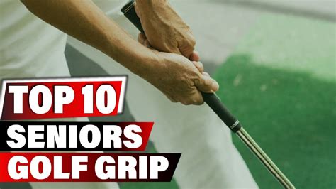 best putter grips for seniors.